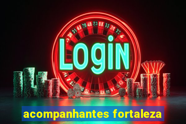 acompanhantes fortaleza